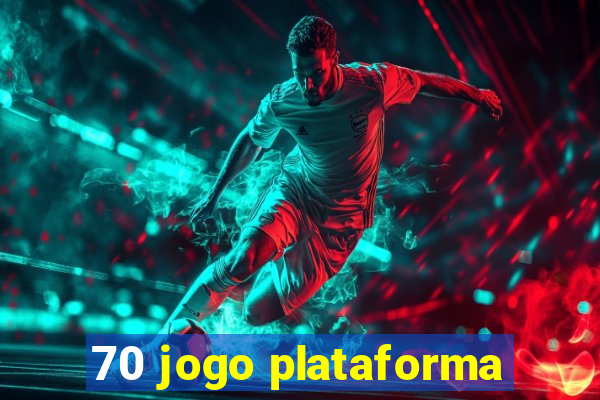 70 jogo plataforma